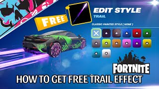 HOW TO GET FREE TRAIL EFFECT IN FORTNITE | FORTNITE ROCKET RACING
