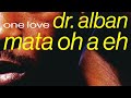 Dr Alban Mata Oha Eh Official Audio