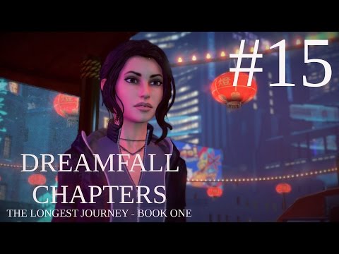 Dreamfall Chapters - Book One - Part #15 / Gameplay - Walkthrough Deutsch [PC 1080p]