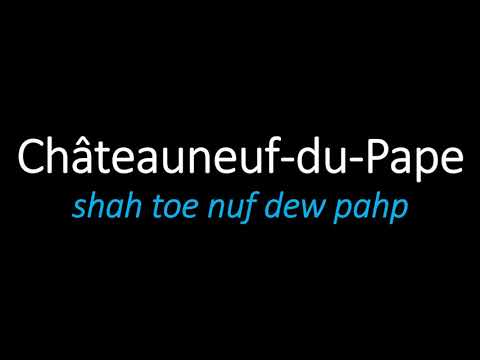 How to Pronounce French Wine | Châteauneuf du Pape