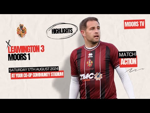 Highlights | Leamington 3 Spennymoor Town 1 | Saturday 17th August 2024