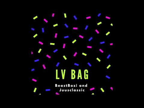 BeastBozi - LV BAG (Audio) (feat. Juusclassic)