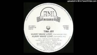 Tina Joy -- Hurry Make Love (International Mix)