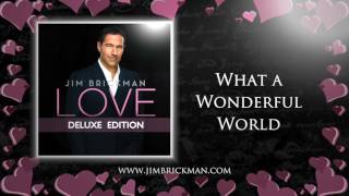 Jim Brickman - 16 What a Wonderful World