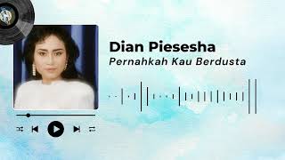Download lagu Dian Piesesha - Pernahkah Kau Berdusta mp3 Download lagu Dian Piesesha - Pernahkah Kau Berdusta mp3