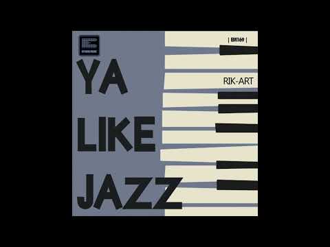 Rik-Art - ya like jazz (Remix) @epoquemusictv1