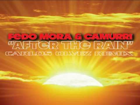 Fedo Mora & Camurri - After the rain (Carlos Olvez Remix)
