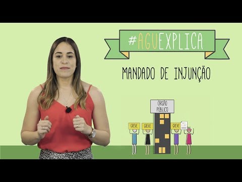 AGU Explica - Mandado de Injunção