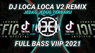 Download lagu DJ LOCA LOCA V2 JEDAG JEDUG REMIX VIRAL TIKTOK TERBARU 2021 FULL BASS 2021 mp3 Download lagu DJ LOCA LOCA V2 JEDAG JEDUG REMIX VIRAL TIKTOK TERBARU 2021 FULL BASS 2021 mp3