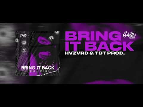 HVZVRD & TBT prod. - BRING IT BACK