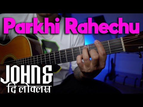 Parkhi Rahechu | John and the Locals | Guitar lesson with tabs
