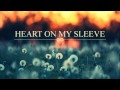 Heart On My Sleeve - Bitter Verses 