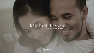 Kau Yang Di Sana Music Video