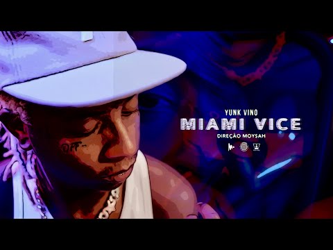 Yunk Vino - Miami Vice (prod. Ecologyk) [Clipe Oficial]