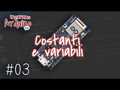 Corso Arduino #3 : Impariamo Arduino Live, costanti e variabili