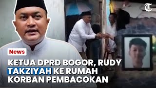 Bogor Hari Ini: Ketua DPRD Bogor Rudy Susmanto Takziyah ke Rumah Korban Pembacokan, Peringatkan Ini