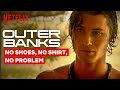 Outer Banks: No Shoes, No Shirt, No Problem | Netflix