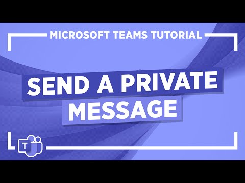 Microsoft Teams Tutorial: Send a Private Message in Teams