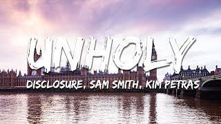 Sam Smith &amp; Kim Petras - Unholy (Disclosure Remix) (Lyrics)