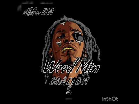 WEED MIN STICK DJ B'A - DJ ANGEL N'D (ALETEO B'A - N'D)