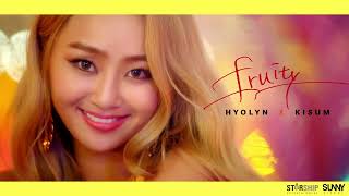 [MV] HYOLYN, Kisum(효린, 키썸) - FRUITY (Prod. GroovyRoom) M/V 1080P