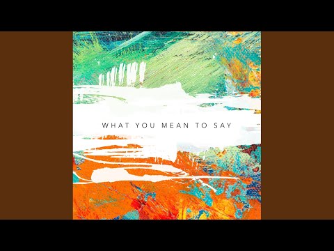 What You Mean To Say (Mark Hill Remix)