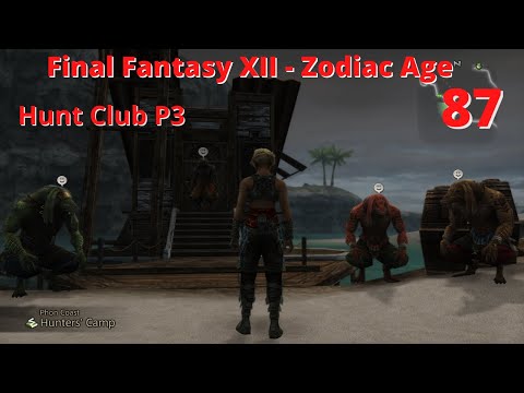 Final Fantasy XII The Zodiac Age HD - Hunt Club - Dheed - Dreadguard - Gavial - Grimalkin - Ishteen