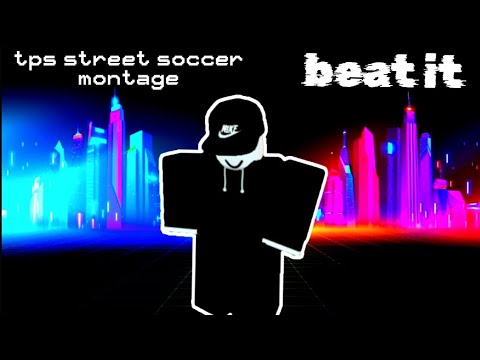 Tps street soccer montage #33 "beat it"