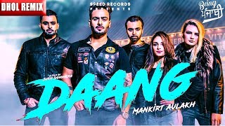 Daang Mankirt Aulakh (DHOL REMIX) | RokitBeats | Mankirat Aulakh Daang | Latest Punjabi Song 2017