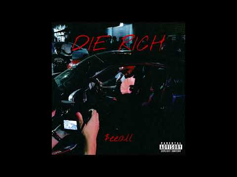 $eeall - Die Rich (Prod. Benjitalkapone)