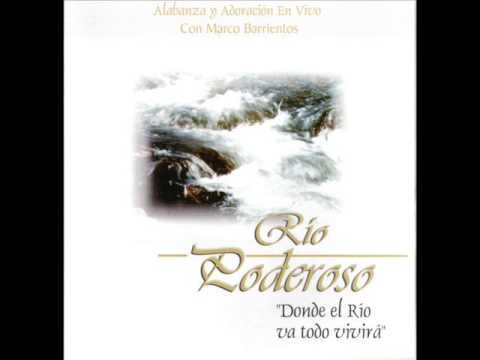 Fluye Un Río - Marco Barrientos