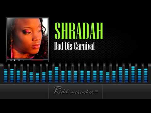 Shradah - Bad Dis Carnival [Soca 2014]