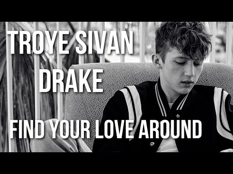 Drake x Troye Sivan - Find Your Love Around (Mashup) (Feat Tkay Maidza) Video