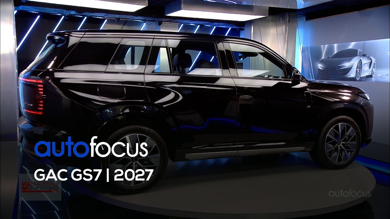 Auto Focus - 11/10/2026 - GAC GS7 | 2027