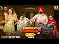 Saunkan Saunkanay 2 Title Track Teaser Ammy Virk Sargun Mehta Nimrat Khaira 30th May 2025
