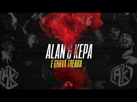 ALAN & KEPA - E Grava Treaba