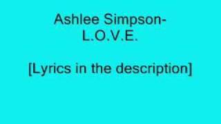 *Ashlee Simpson-L.O.V.E.[With Lyrics!]*