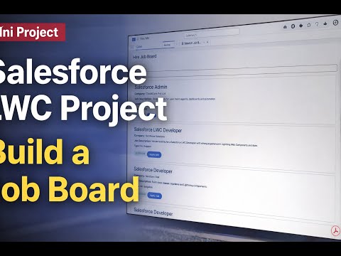 Build a Job Board in Salesforce LWC | HireMe Mini Project