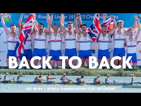 Back to Back | GB Men's 8+ 2022 | U23 World Championship Cox Recording