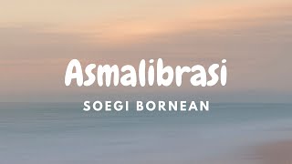 Download lagu Soegi Bornean - Asmalibrasi | Lirik Video mp3