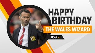 Happy Birthday The Wales Wizard, Ryan Giggs