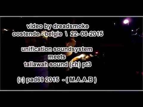 UNIFICATION SOUNDSYSTEM (b) - everywhere i dub pt3 @ gent 22-8-2015