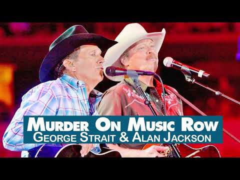 Murder On Music Row - George Strait