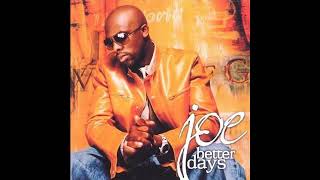 Joe - Better Days
