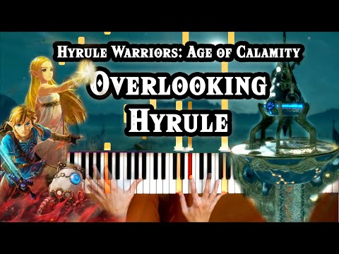 Hyrule Warriors: Age of Calamity - Overlooking Hyrule (Map Screen) [Piano Tutorial][How To Play]