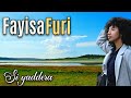 Fayisa Furi Si Yaddera Sirba Jaalalaa Bareedaa