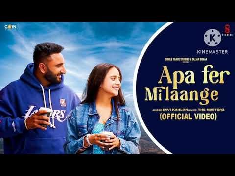 new Punjabi song 2024 | Apa Fer Milaange (official video) savi kahlon