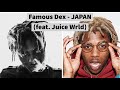 Famous Dex Japan Feat Juice WRLD