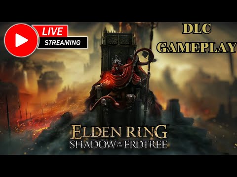 🔴LIVE - Elden Ring Shadow of the Erdtree DLC Walkthrough (Part 6)