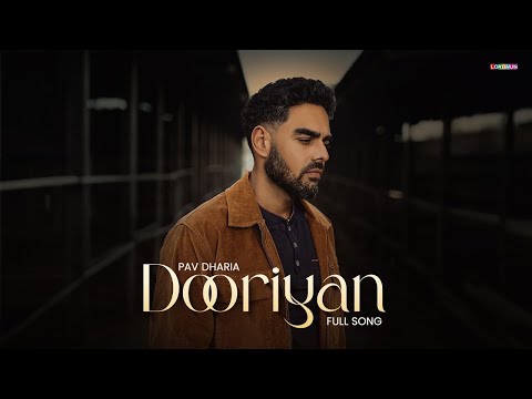 Dooriyan - Pav Dharia ( OFFICIAL VIDEO ) | Latest Punjabi Songs 2025